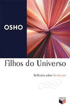 Livro Filhos do Universo. Reflexões Sobre Desiderata - Resumo, Resenha, PDF, etc.
