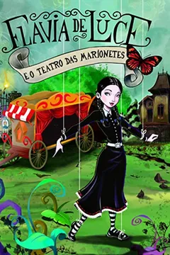 Livro Flavia de Luce e o Teatro das Marionetes - Resumo, Resenha, PDF, etc.
