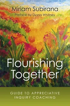 Livro Flourishing Together: Guide to Appreciative Inquiry Coaching - Resumo, Resenha, PDF, etc.