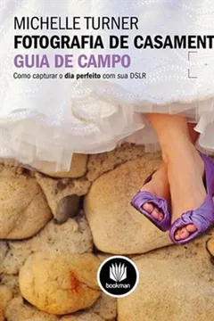 Livro Fotografia de Casamento. Guia de Campo - Resumo, Resenha, PDF, etc.