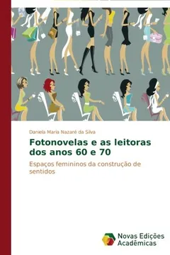 Livro Fotonovelas E as Leitoras DOS Anos 60 E 70 - Resumo, Resenha, PDF, etc.