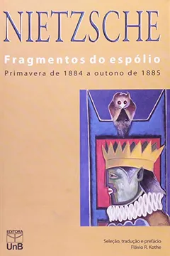 Livro Fragmentos Do Espólio. Primavera De 1884 A Outono De 1885 - Resumo, Resenha, PDF, etc.