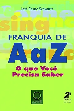 Livro Franquia de A a Z. O que Você Precisa Saber - Resumo, Resenha, PDF, etc.