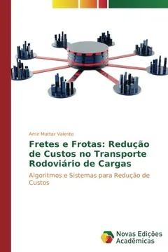 Livro Fretes e Frotas: Redução de Custos no Transporte Rodoviário de Cargas: Algoritmos e Sistemas para Redução de Custos - Resumo, Resenha, PDF, etc.