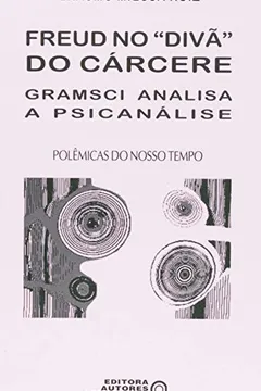 Livro Freud no Divã do Carcere. Gramsci Analisa a Psicanalise - Resumo, Resenha, PDF, etc.