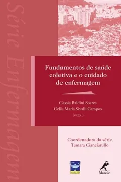 Livro Fundamentos de Saúde Coletiva e o Cuidado de Enfermagem - Série Enfermagem - Resumo, Resenha, PDF, etc.