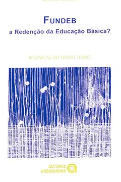 Livro FUNDEB. A Redenção da Educação Básica? - Resumo, Resenha, PDF, etc.