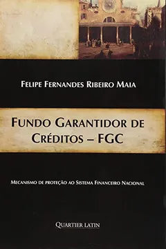 Fundo Garantidor De Cr Ditos Fgc Mecanismo De Prote O Ao Sistema