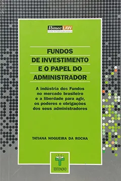 Livro Fundos de Investimento e o Papel do Administrador - Resumo, Resenha, PDF, etc.