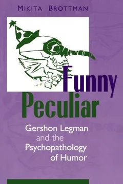 Livro Funny Peculiar: Gershon Legman and the Psychopathology of Humor - Resumo, Resenha, PDF, etc.