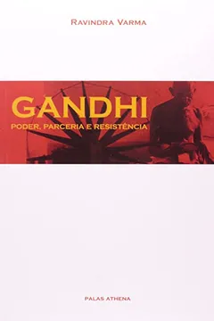 Livro Gandhi. Poder, Parceria e Resistência - Resumo, Resenha, PDF, etc.