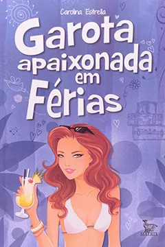 Livro Garota Apaixonada Em Ferias - Resumo, Resenha, PDF, etc.