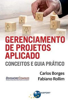 Livro Gerenciamento de Projetos Aplicado. Conceitos e Guia Prático - Resumo, Resenha, PDF, etc.