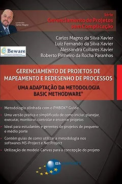 Livro Gerenciamento de Projetos de Mapeamento e Redesenho de Processos. Uma Adaptação da Metodologia Basic Methodware - Resumo, Resenha, PDF, etc.