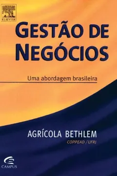 Livro Gestão de Negócios. Uma Abordagem Brasileira - Resumo, Resenha, PDF, etc.