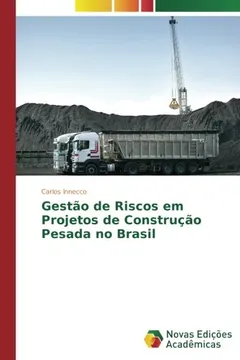 Livro Gestão de Riscos em Projetos de Construção Pesada no Brasil - Resumo, Resenha, PDF, etc.