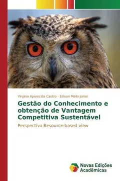 Livro Gestao Do Conhecimento E Obtencao de Vantagem Competitiva Sustentavel - Resumo, Resenha, PDF, etc.