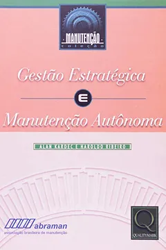 Livro Gestão Estrategica E Manutencao Autonoma - Resumo, Resenha, PDF, etc.