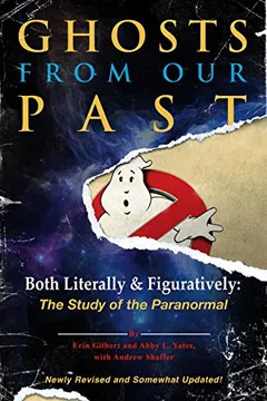 Livro Ghosts from Our Past: Both Literally and Figuratively: The Study of the Paranormal - Resumo, Resenha, PDF, etc.
