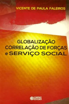 Livro Globalização Correlação de Forças e Serviço Social - Resumo, Resenha, PDF, etc.
