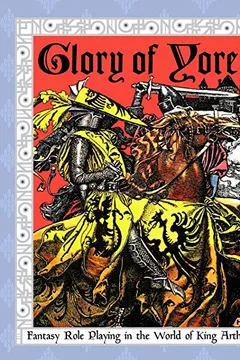 Livro Glory of Yore: Fantasy Role Playing in the World of King Arthur - Resumo, Resenha, PDF, etc.