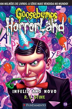 Livro Goosebumps Horrorland 18. Infeliz Ano Novo! - Resumo, Resenha, PDF, etc.