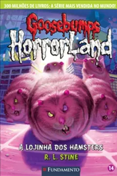 Livro Goosebumps Horrorland. A Lojinha dos Hamsters - Volume 14 - Resumo, Resenha, PDF, etc.