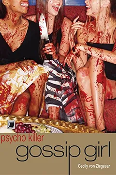 Livro Gossip Girl. Psycho Killer - Resumo, Resenha, PDF, etc.