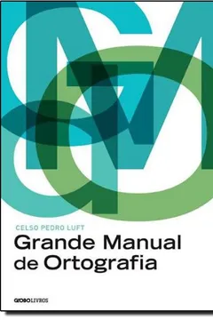 Livro Grande Manual de Ortografia - Resumo, Resenha, PDF, etc.