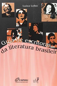 Livro Guia De Escritoras Da Literatura Brasileira - Resumo, Resenha, PDF, etc.