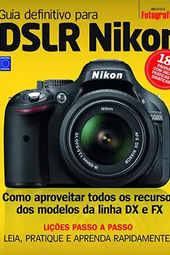 Livro Guia Definitivo Para DSLR Nikon - Volume 1 - Resumo, Resenha, PDF, etc.