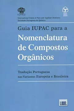 Livro Guia IUPAC Para a Nomenclatura de Compostos Orgânicos - Resumo, Resenha, PDF, etc.