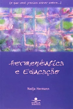 Livro Hermenêutica E Educação - Resumo, Resenha, PDF, etc.