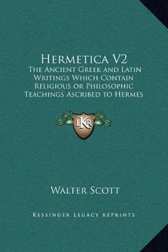 Livro Hermetica V2: The Ancient Greek and Latin Writings Which Contain Religious or Philosophic Teachings Ascribed to Hermes Trismegistus - Resumo, Resenha, PDF, etc.