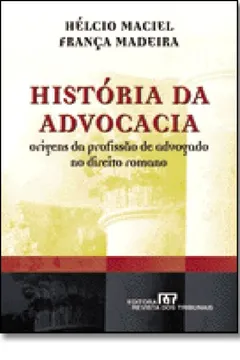 Livro História Da Advocacia - Resumo, Resenha, PDF, etc.