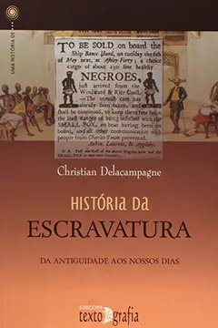 Livro História da Escravatura. Da Antiguidade aos Nossos Dias. Volume 10 - Resumo, Resenha, PDF, etc.