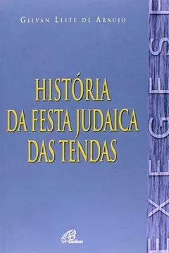 Livro Historia Da Festa Judaica Das Tendas - Resumo, Resenha, PDF, etc.