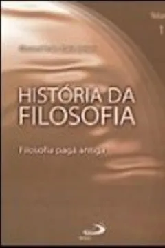 Livro História da Filosofia. Filosofia Pagã Antiga - Volume 1 - Resumo, Resenha, PDF, etc.