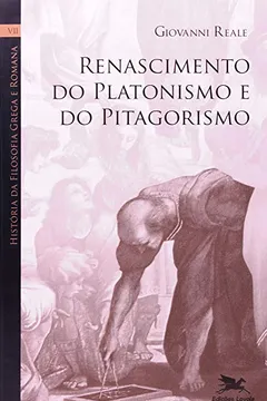Livro História Da Filosofia Grega E Romana VII. Renascimento Do Platonismo E Do Pitagorismo - Resumo, Resenha, PDF, etc.