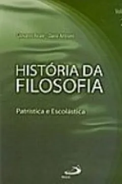 Livro História da Filosofia. Patrística e Escolástica - Volume 2 - Resumo, Resenha, PDF, etc.