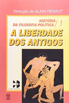 Livro História da Filosofia Política. A Liberdade dos Antigos - Resumo, Resenha, PDF, etc.