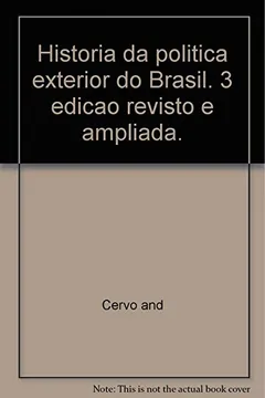 Historia Da Politica Exterior Do Brasil PDF Amado Luiz Bueno Clodoaldo