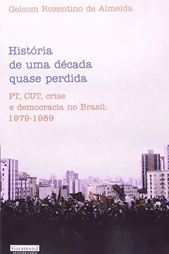 Livro História de Uma Década Quase Perdida - Resumo, Resenha, PDF, etc.
