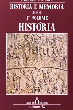 Livro História e Memória - Resumo, Resenha, PDF, etc.