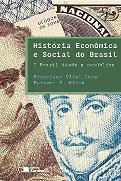 Livro História Econômica e Social do Brasil. O Brasil Desde a República - Resumo, Resenha, PDF, etc.