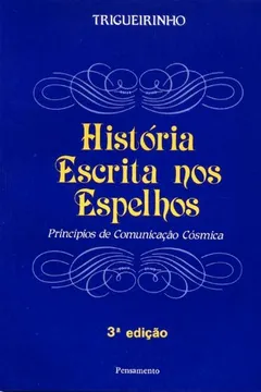 Livro História Escrita nos Espelhos - Resumo, Resenha, PDF, etc.
