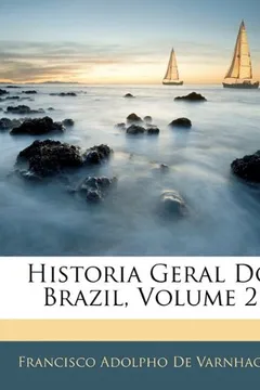 Livro Historia Geral Do Brazil, Volume 2 - Resumo, Resenha, PDF, etc.