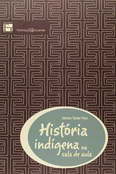 Livro História Indígena na Sala de Aula - Resumo, Resenha, PDF, etc.