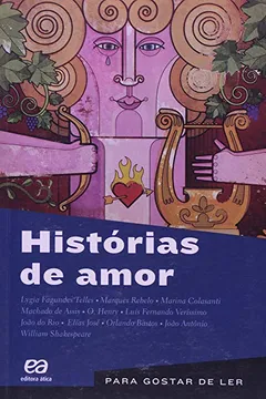 Livro Histórias de Amor - Volume 22. Coleção Pra Gostar de Ler - Resumo, Resenha, PDF, etc.