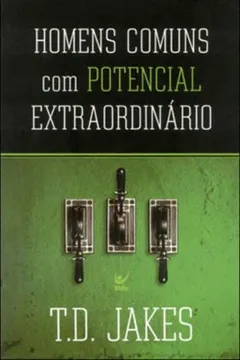 Livro Homens Comuns Com Potencial Extraordinario - Resumo, Resenha, PDF, etc.